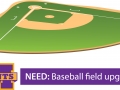 Need: Baseball Field Upgrade